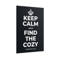 KEEP CALM AND FIND THE COZY Poster (Dark)