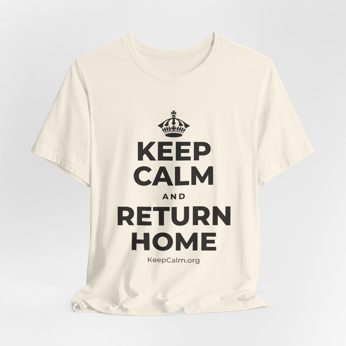 KEEP CALM AND RETURN HOME T-Shirt (White–Asphalt)