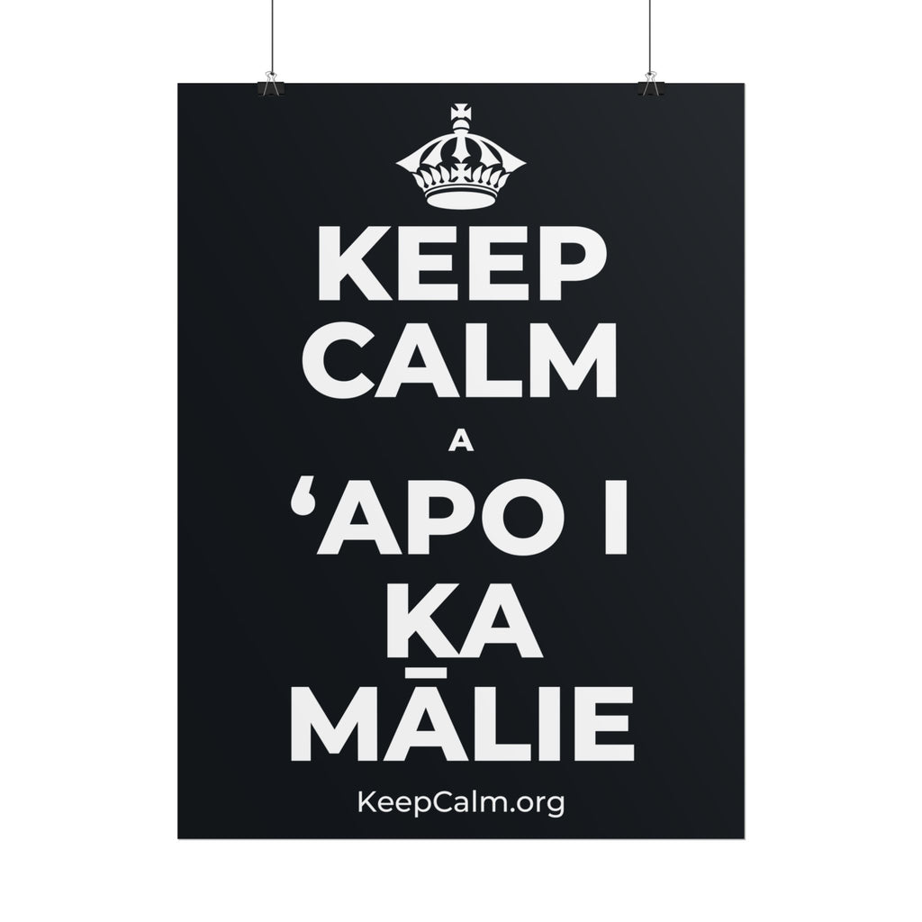KEEP CALM A ʻAPO I KA MĀLIE Poster (Dark)
