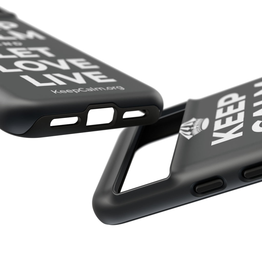 KEEP CALM AND LET LOVE LIVE Phone Case (Dark)