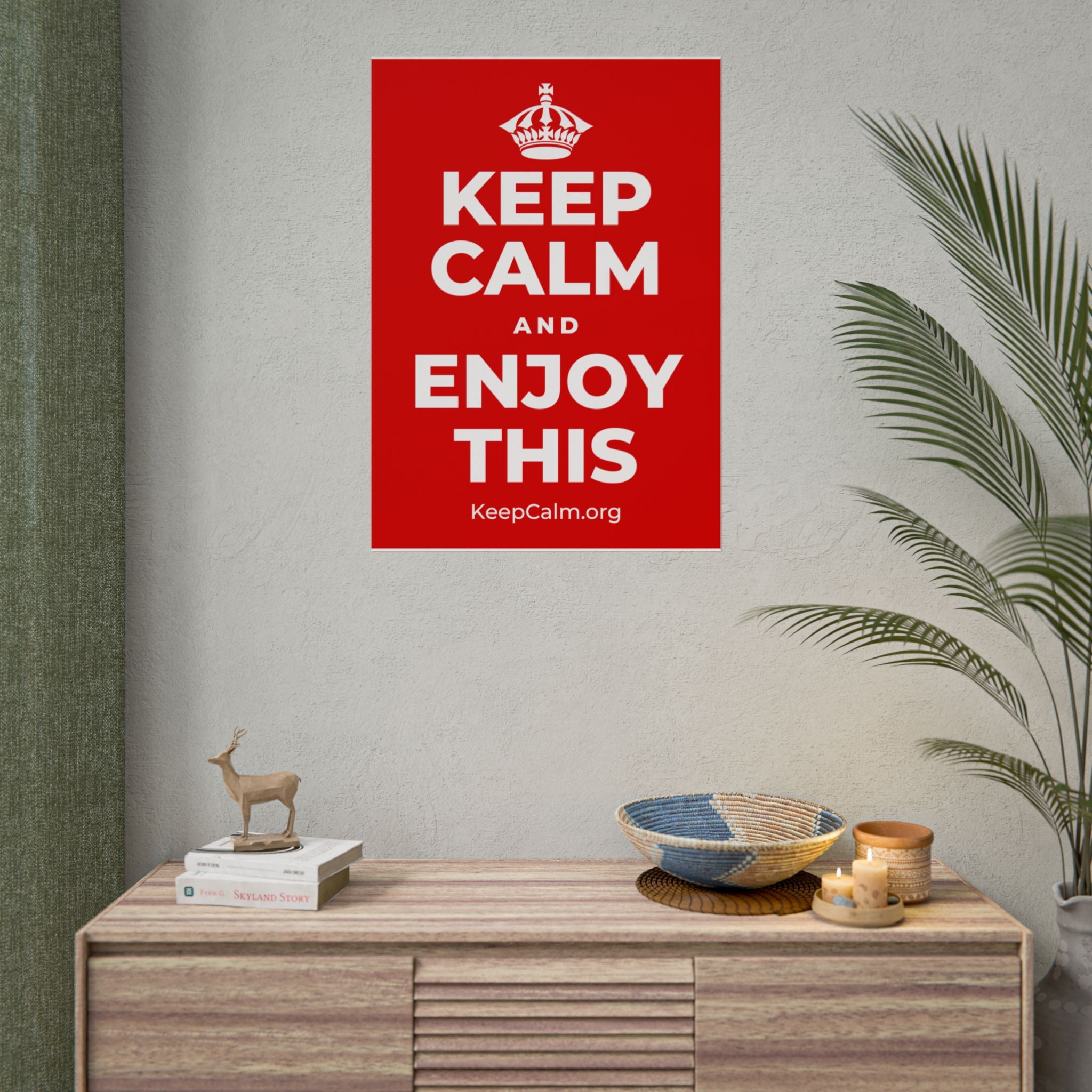 KEEP CALM AND ENJOY THIS Poster