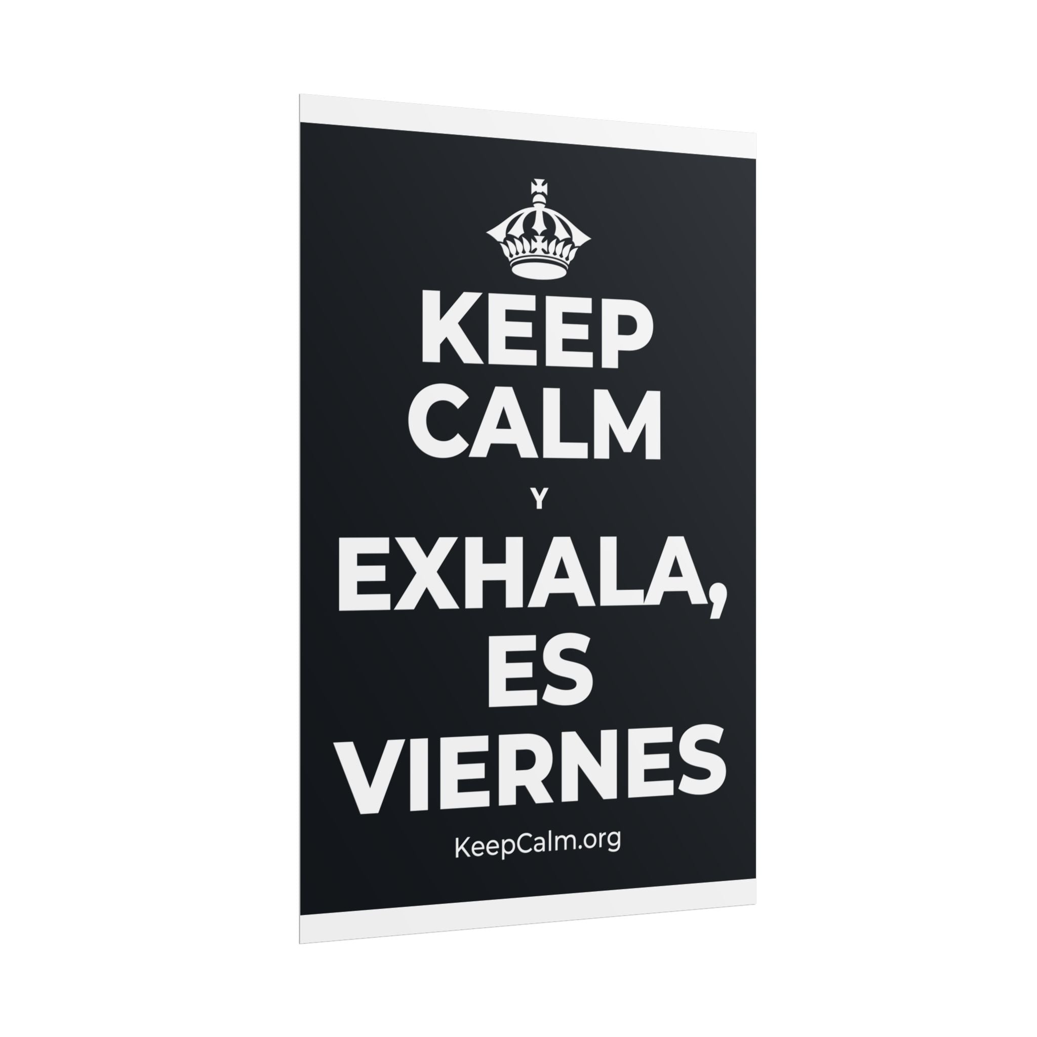 KEEP CALM Y EXHALA, ES VIERNES Poster (Dark)