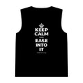 KEEP CALM AND EASE INTO IT Tank Top