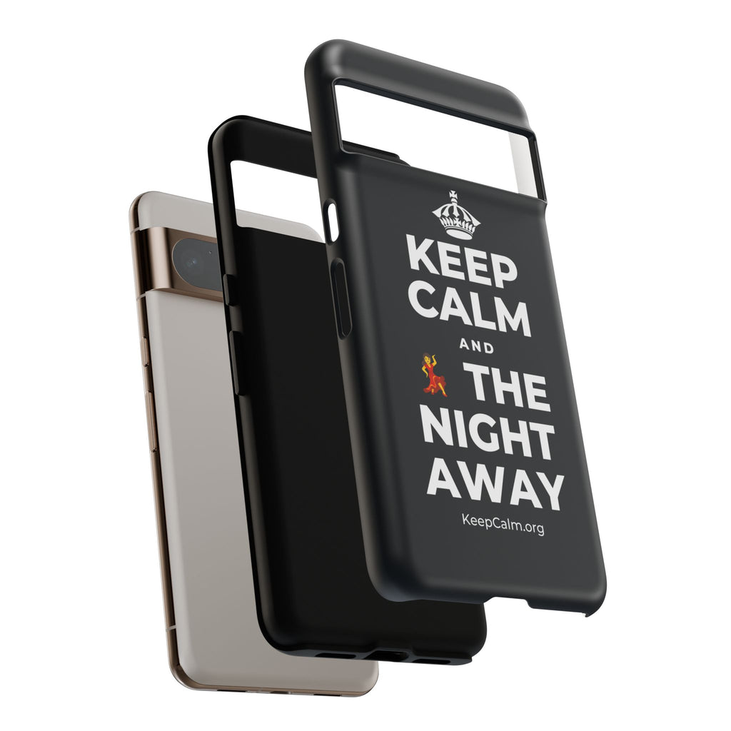 KEEP CALM AND 💃 THE NIGHT AWAY Phone Case (Dark)