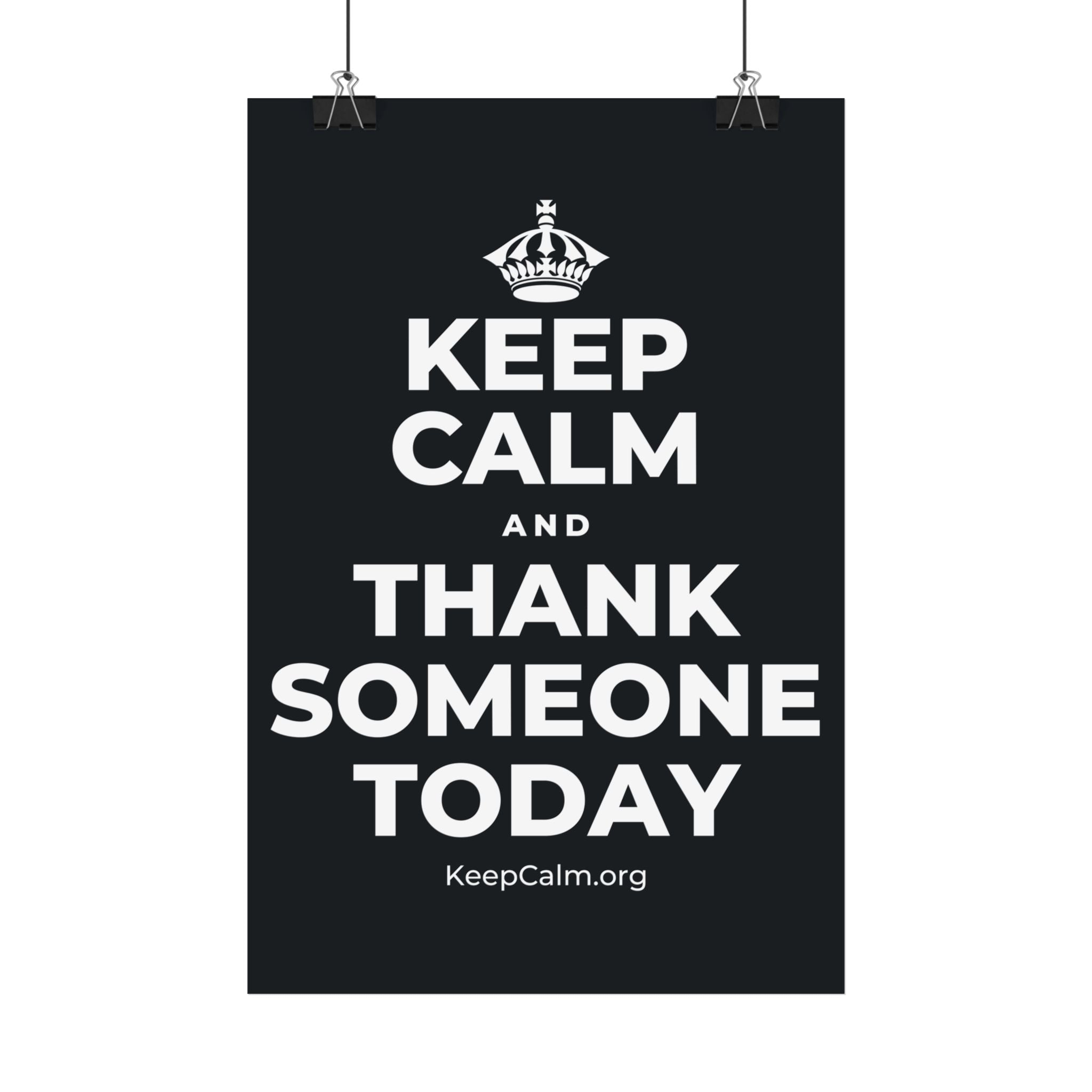 KEEP CALM AND THANK SOMEONE TODAY Satin Poster (Dark)