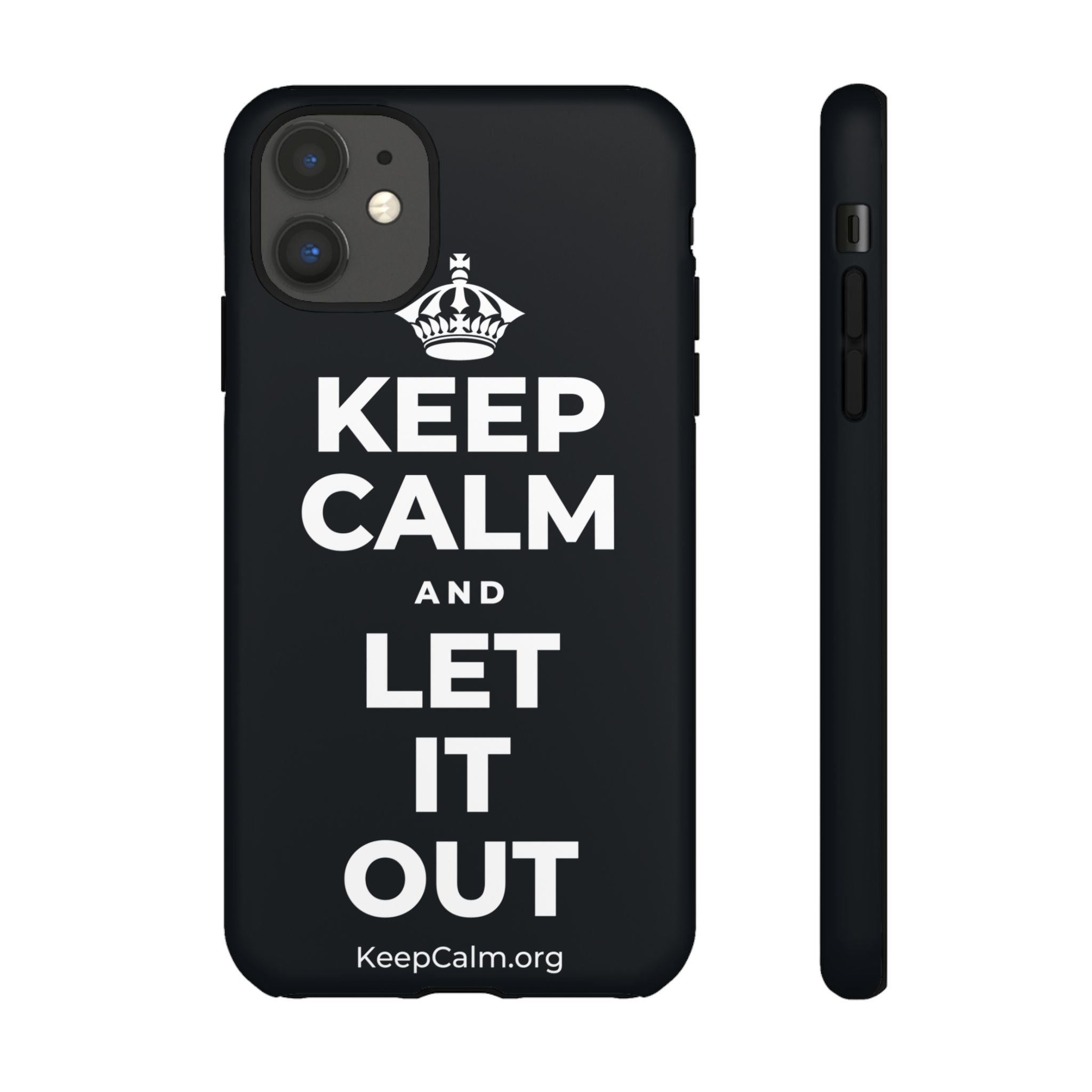 KEEP CALM AND LET IT OUT Phone Case (Dark)