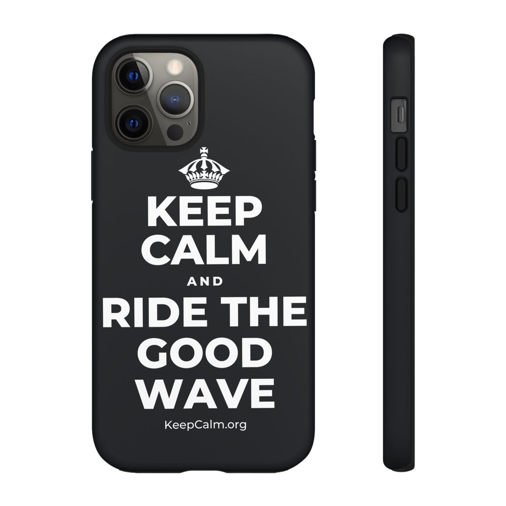KEEP CALM AND RIDE THE GOOD WAVE Phone Case (Dark)