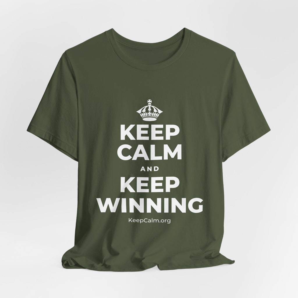 KEEP CALM AND KEEP WINNING T-Shirt (Military Green–Autumn)
