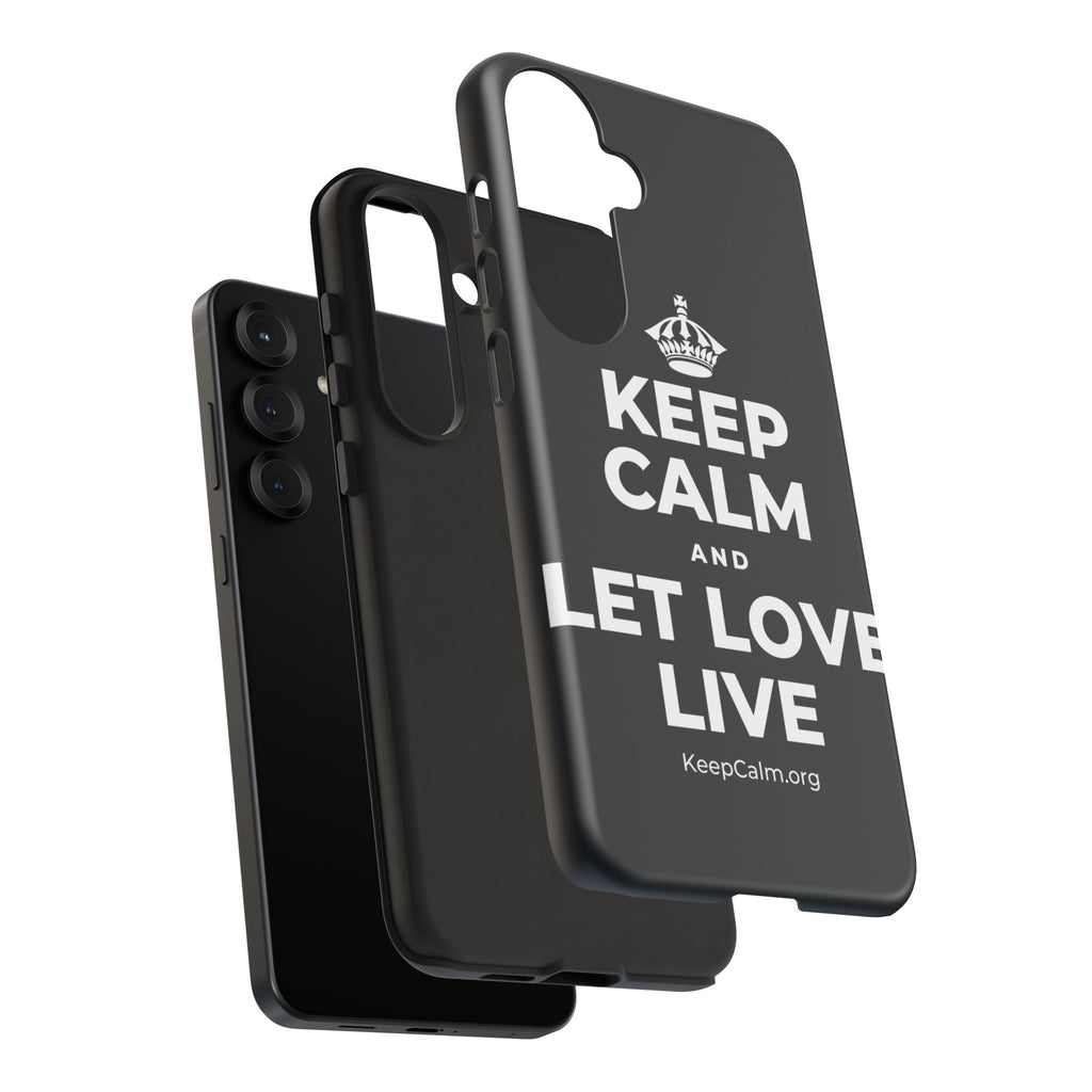 KEEP CALM AND LET LOVE LIVE Phone Case (Dark)