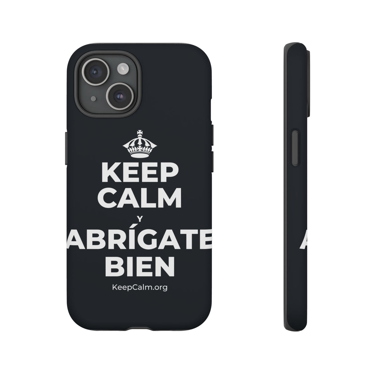 KEEP CALM Y ABRÍGATE BIEN Phone Case (Dark)