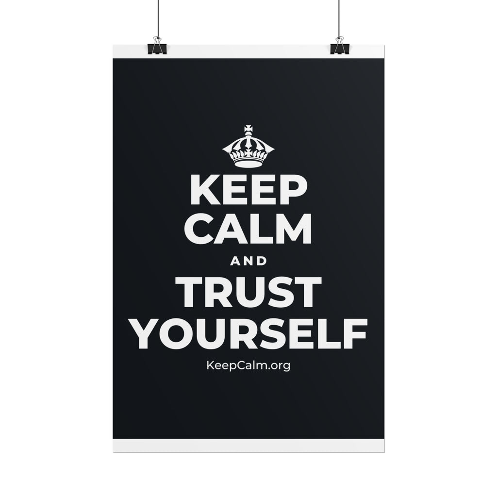 KEEP CALM AND TRUST YOURSELF Poster (Dark)