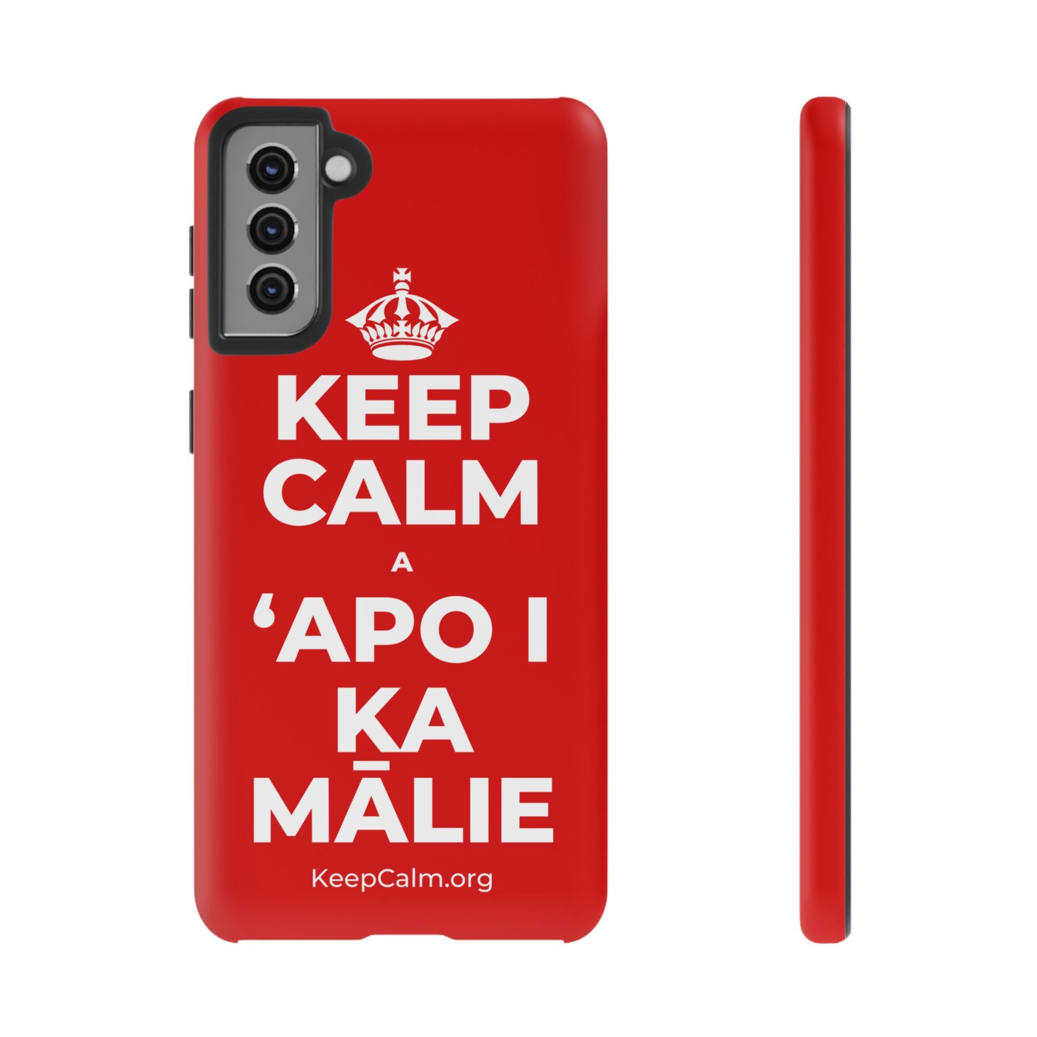 KEEP CALM A ʻAPO I KA MĀLIE Phone Case