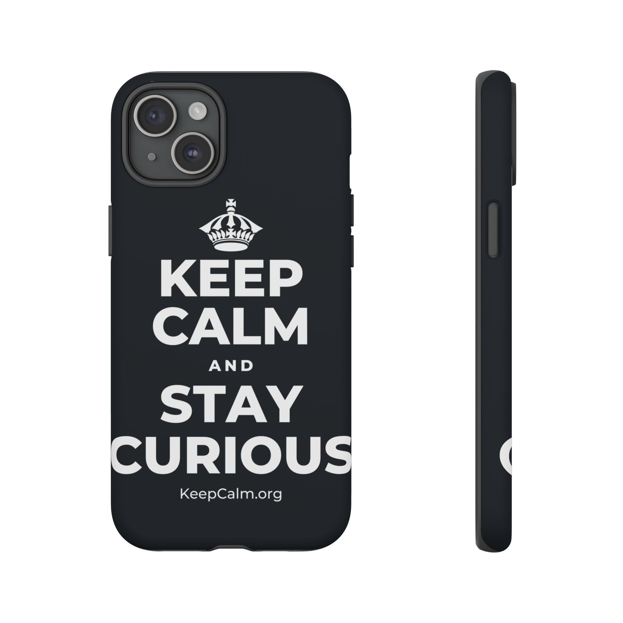 KEEP CALM AND STAY CURIOUS Phone Case (Dark)