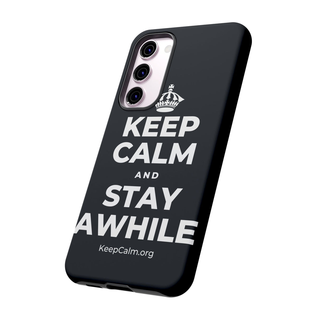 KEEP CALM AND STAY AWHILE Phone Case (Dark)