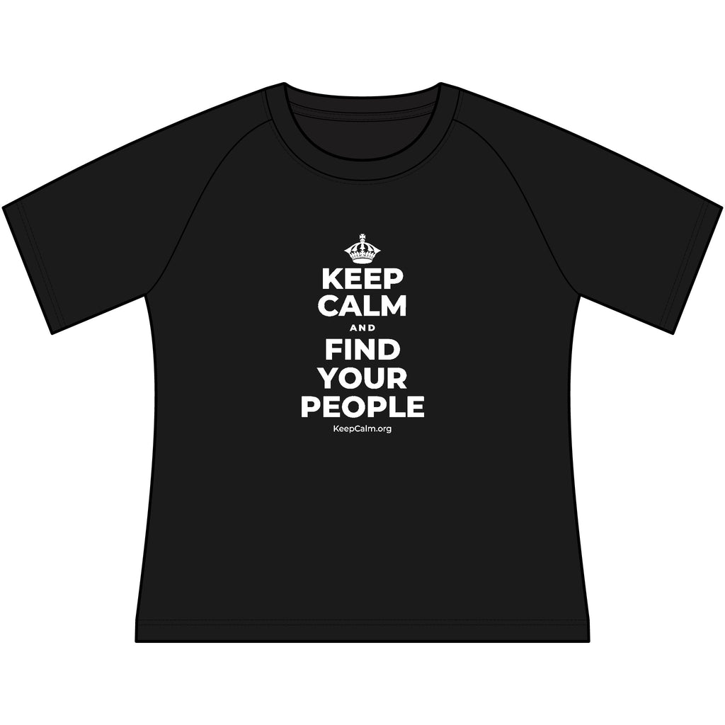 KEEP CALM AND FIND YOUR PEOPLE Women's Raglan Tee