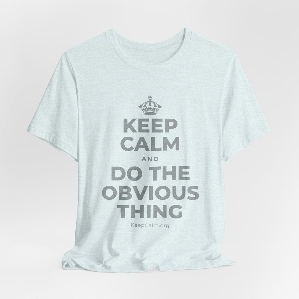 KEEP CALM AND DO THE OBVIOUS THING T-Shirt (Soft Cream–Heather Mauve)