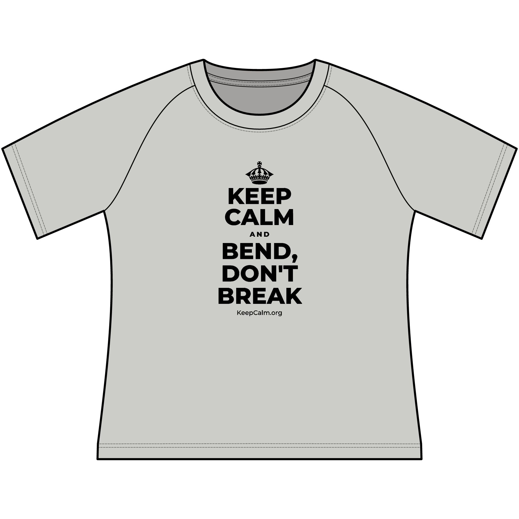 KEEP CALM AND BEND, DON'T BREAK Women's Raglan Tee
