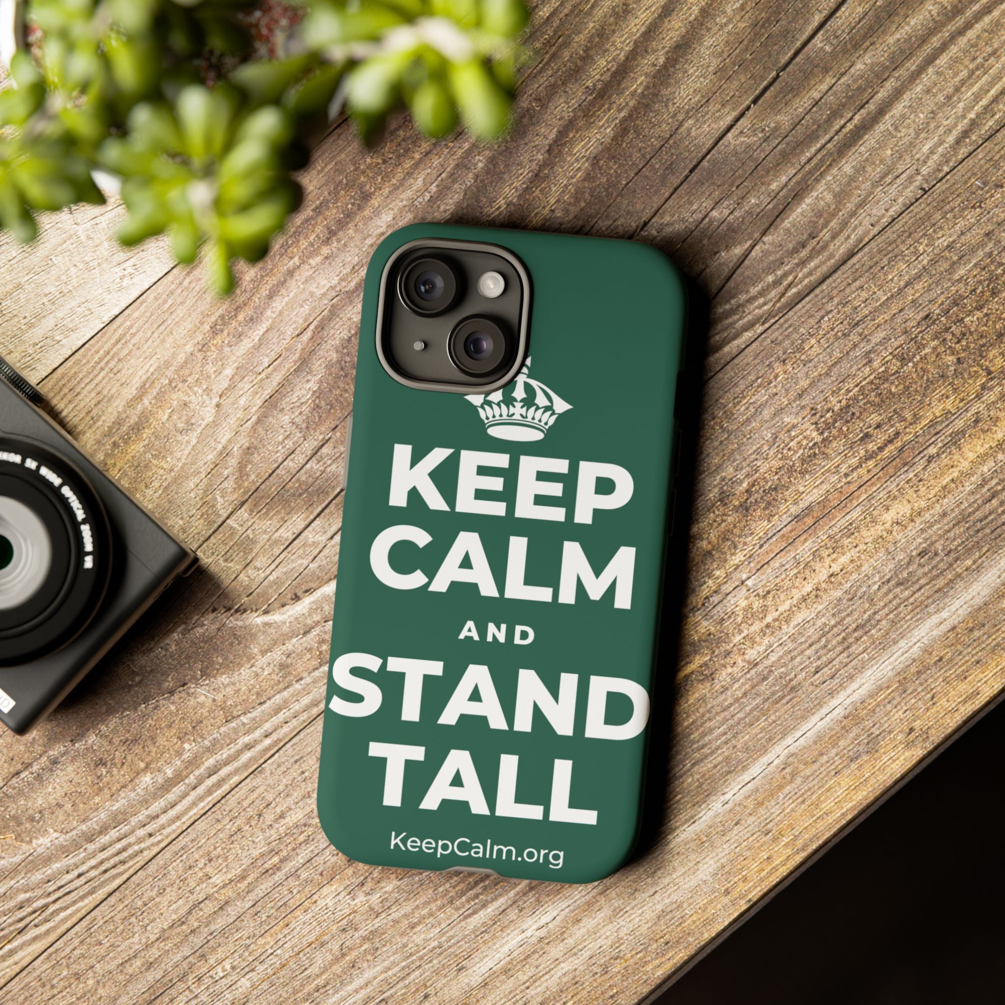 KEEP CALM AND STAND TALL Phone Case