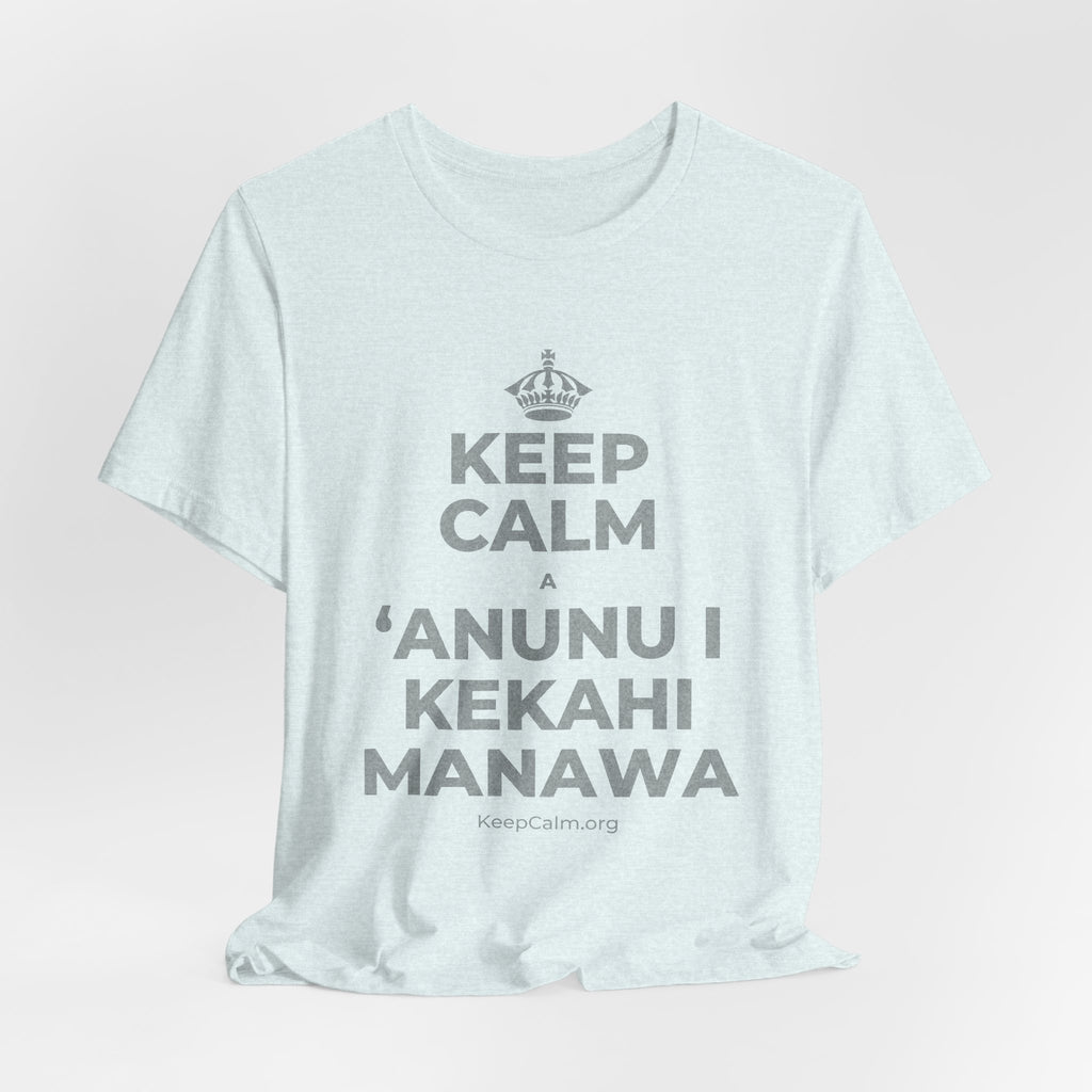 KEEP CALM A ʻANUNU I KEKAHI MANAWA T-Shirt (Soft Cream–Heather Mauve)