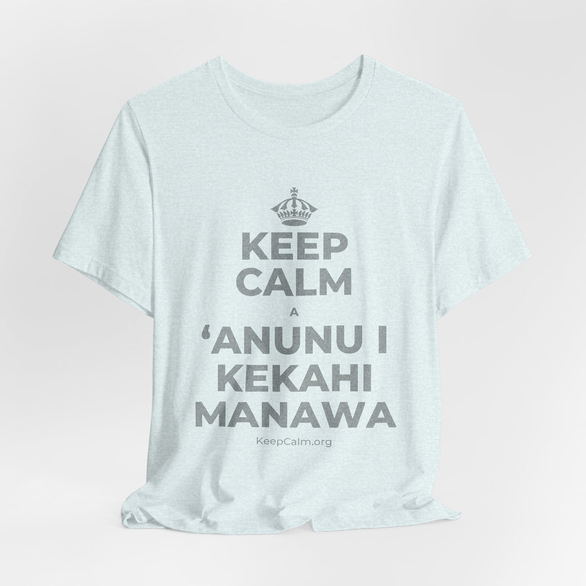 KEEP CALM A ʻANUNU I KEKAHI MANAWA T-Shirt (Soft Cream–Heather Mauve)