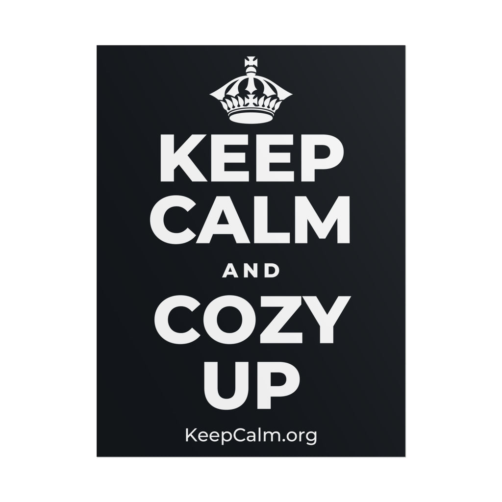 KEEP CALM AND COZY UP Poster (Dark)