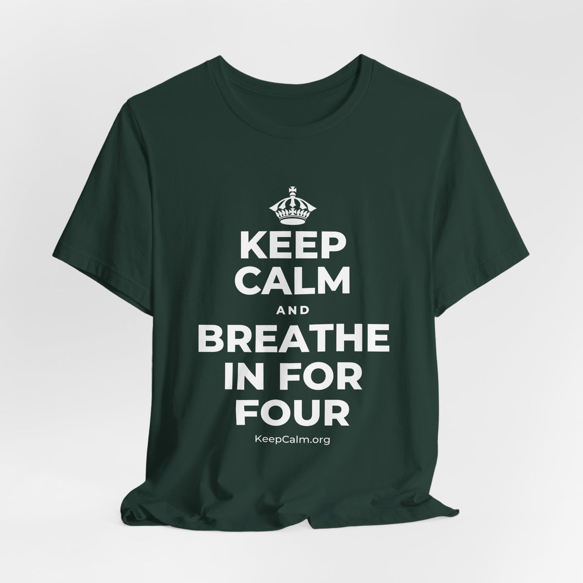 KEEP CALM AND BREATHE IN FOR FOUR T-Shirt (White–Asphalt)