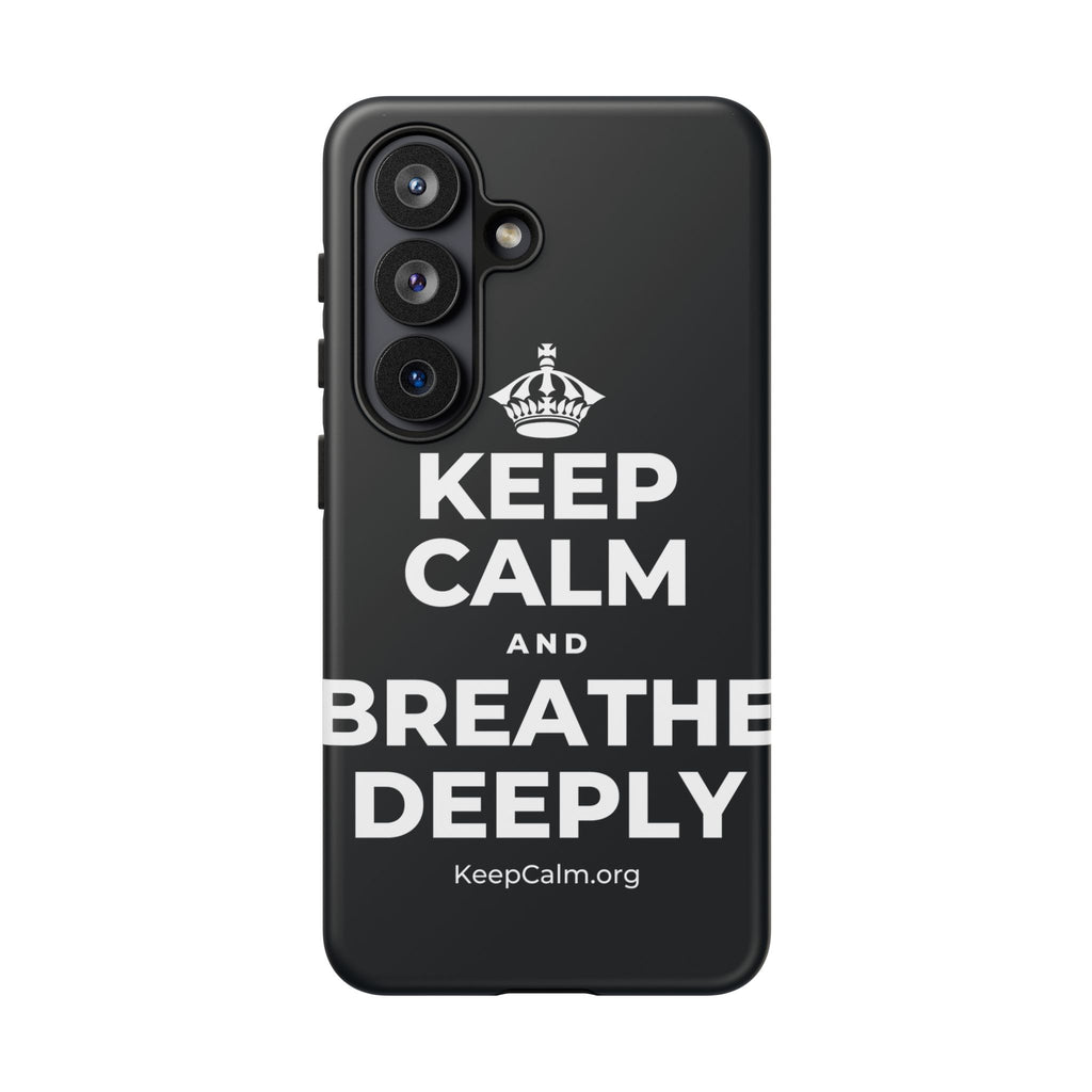 KEEP CALM AND BREATHE DEEPLY Phone Case (Dark)