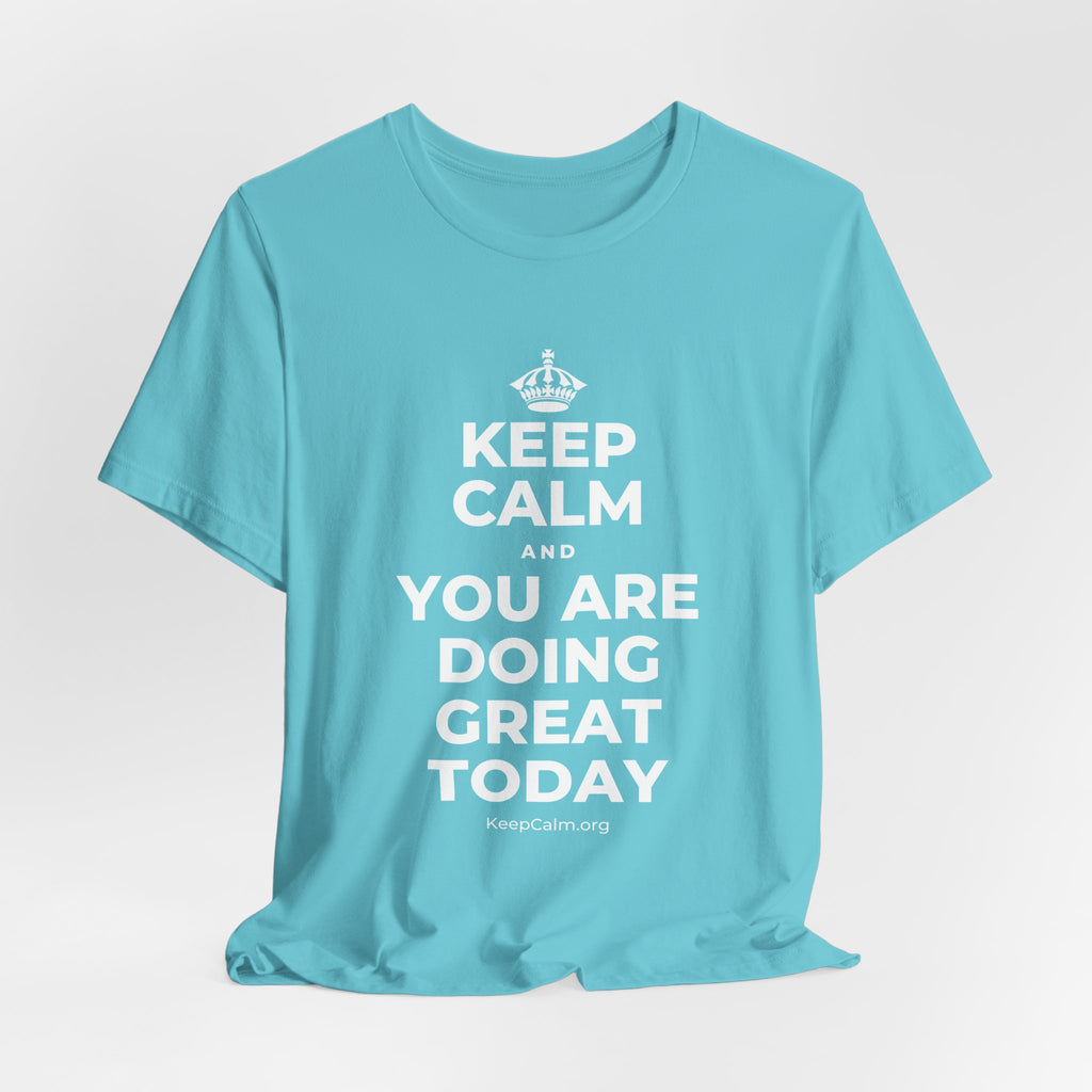 KEEP CALM AND YOU ARE DOING GREAT TODAY T-Shirt (Soft Cream–Heather Mauve)