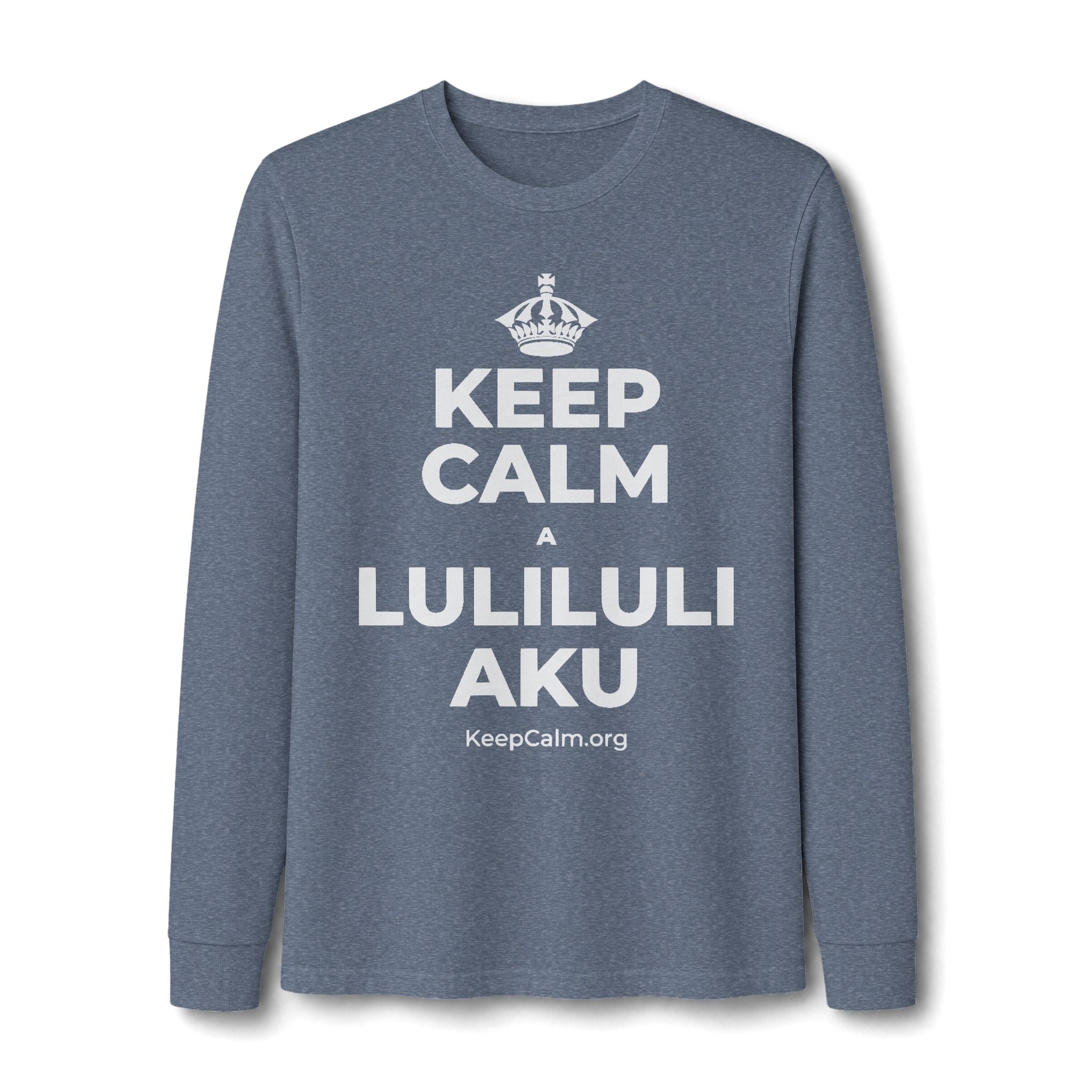 KEEP CALM A LULILULI AKU Long Sleeve Tee
