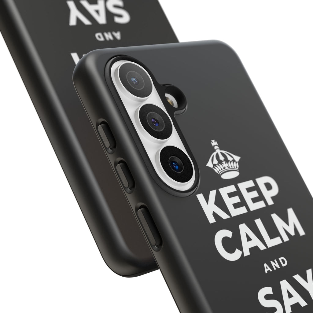 KEEP CALM AND SAY THANK YOU Phone Case