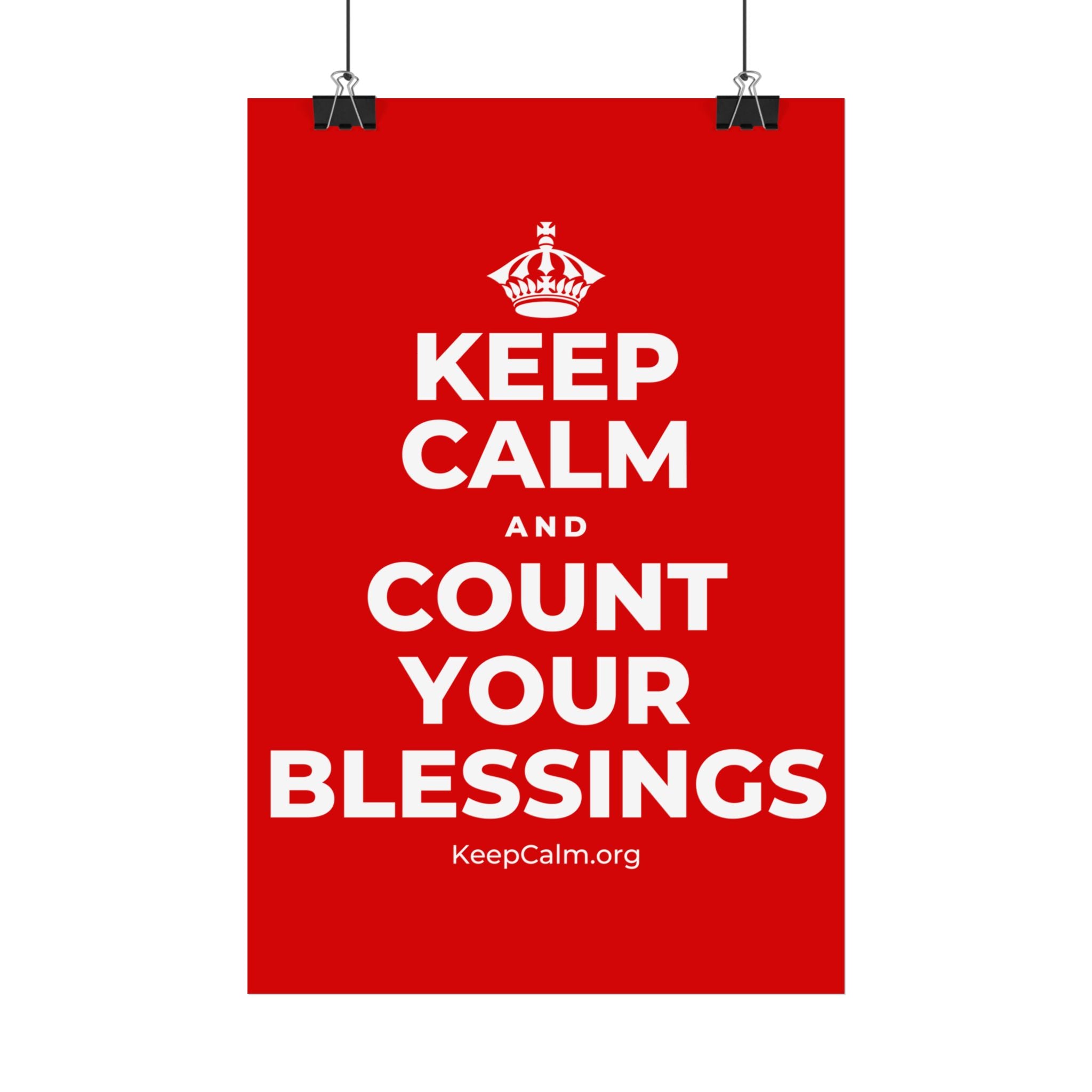 KEEP CALM AND COUNT YOUR BLESSINGS Satin Poster