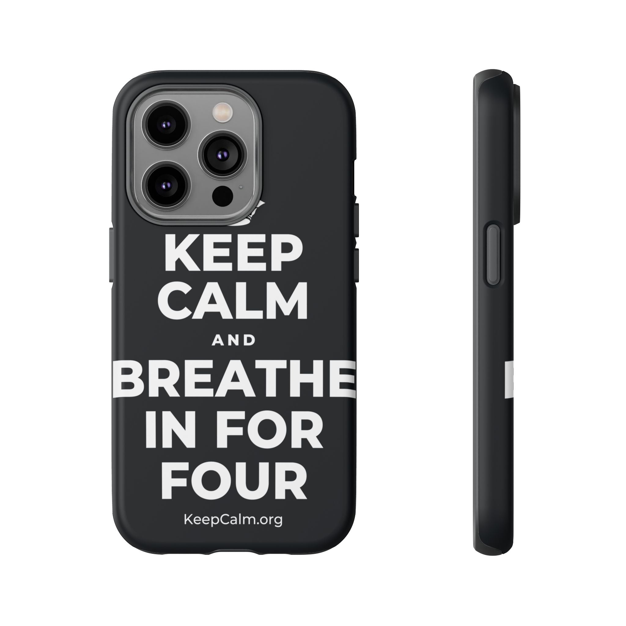 KEEP CALM AND BREATHE IN FOR FOUR Phone Case (Dark)
