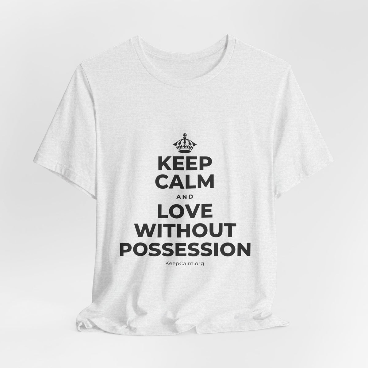 KEEP CALM AND LOVE WITHOUT POSSESSION T-Shirt (Soft Cream–Heather Mauve)