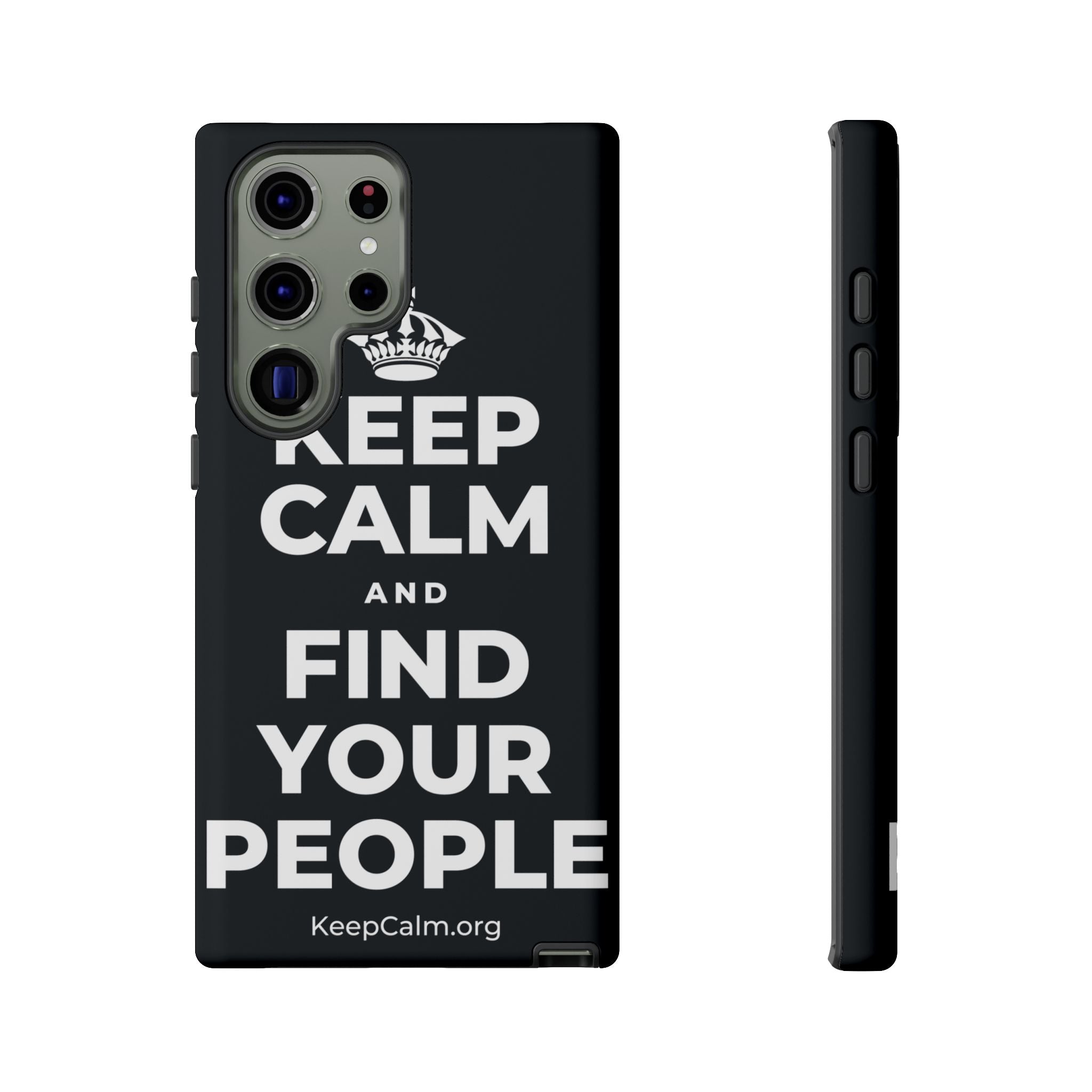 KEEP CALM AND FIND YOUR PEOPLE Phone Case (Dark)