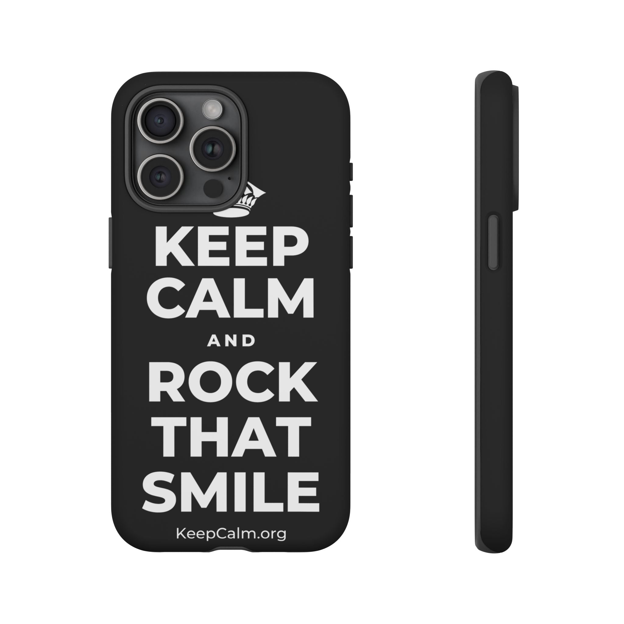 KEEP CALM AND ROCK THAT SMILE Phone Case