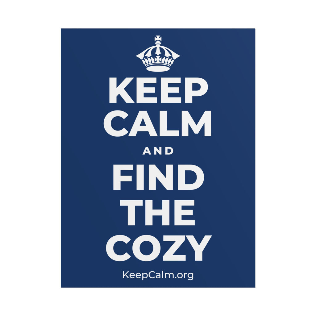 KEEP CALM AND FIND THE COZY Poster