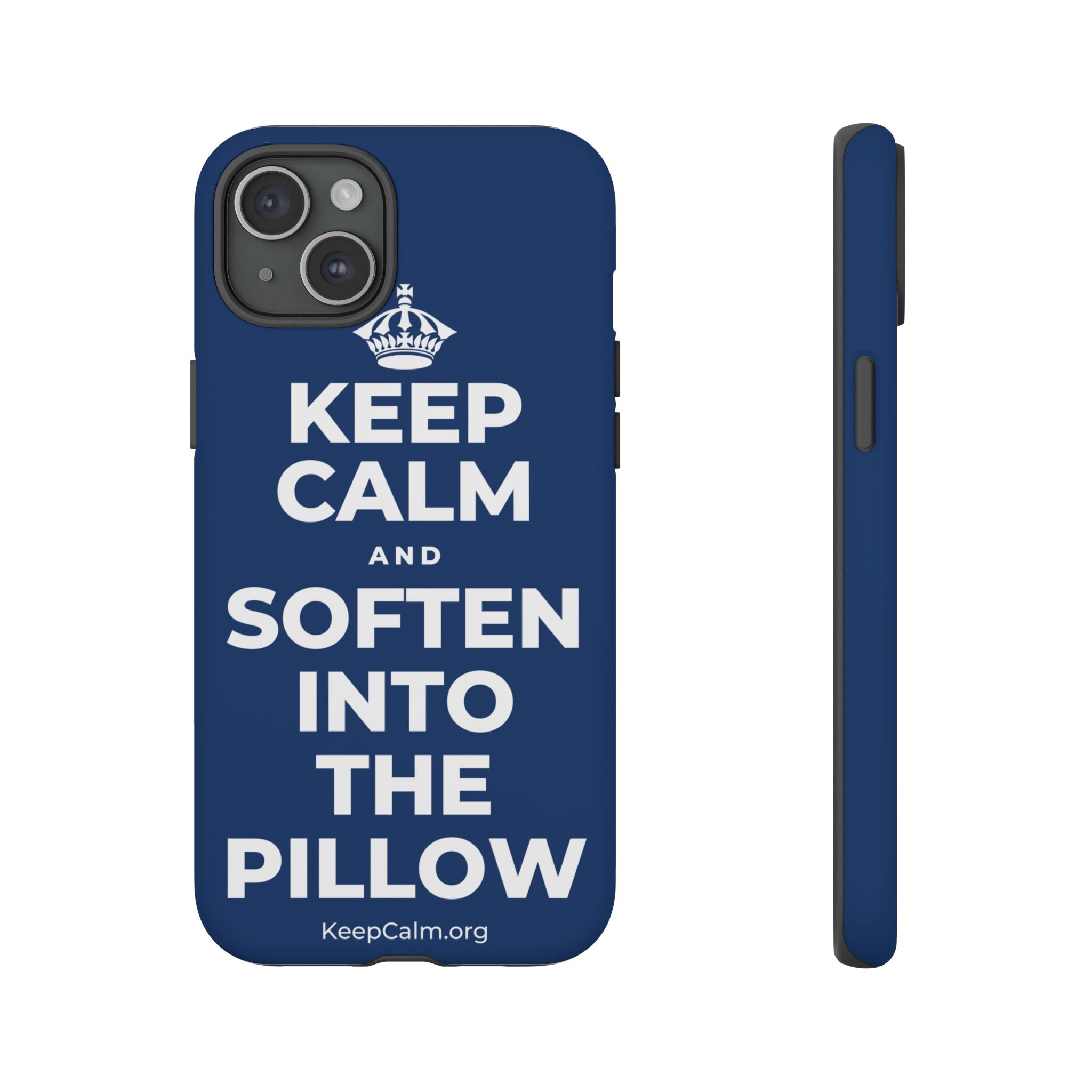 KEEP CALM AND SOFTEN INTO THE PILLOW Phone Case