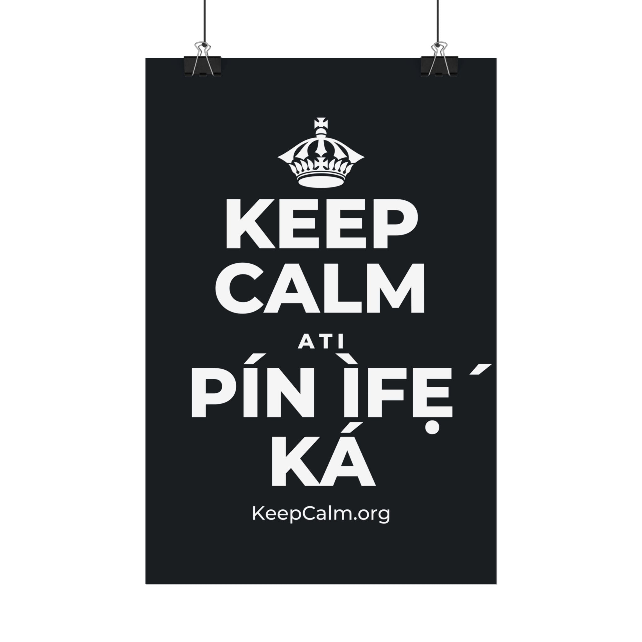 KEEP CALM ATI PÍN ÌFẸ́ KÁ Satin Poster (Dark)