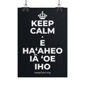 KEEP CALM A E HAʻAHEO IĀ ʻOE IHO Poster (Dark)