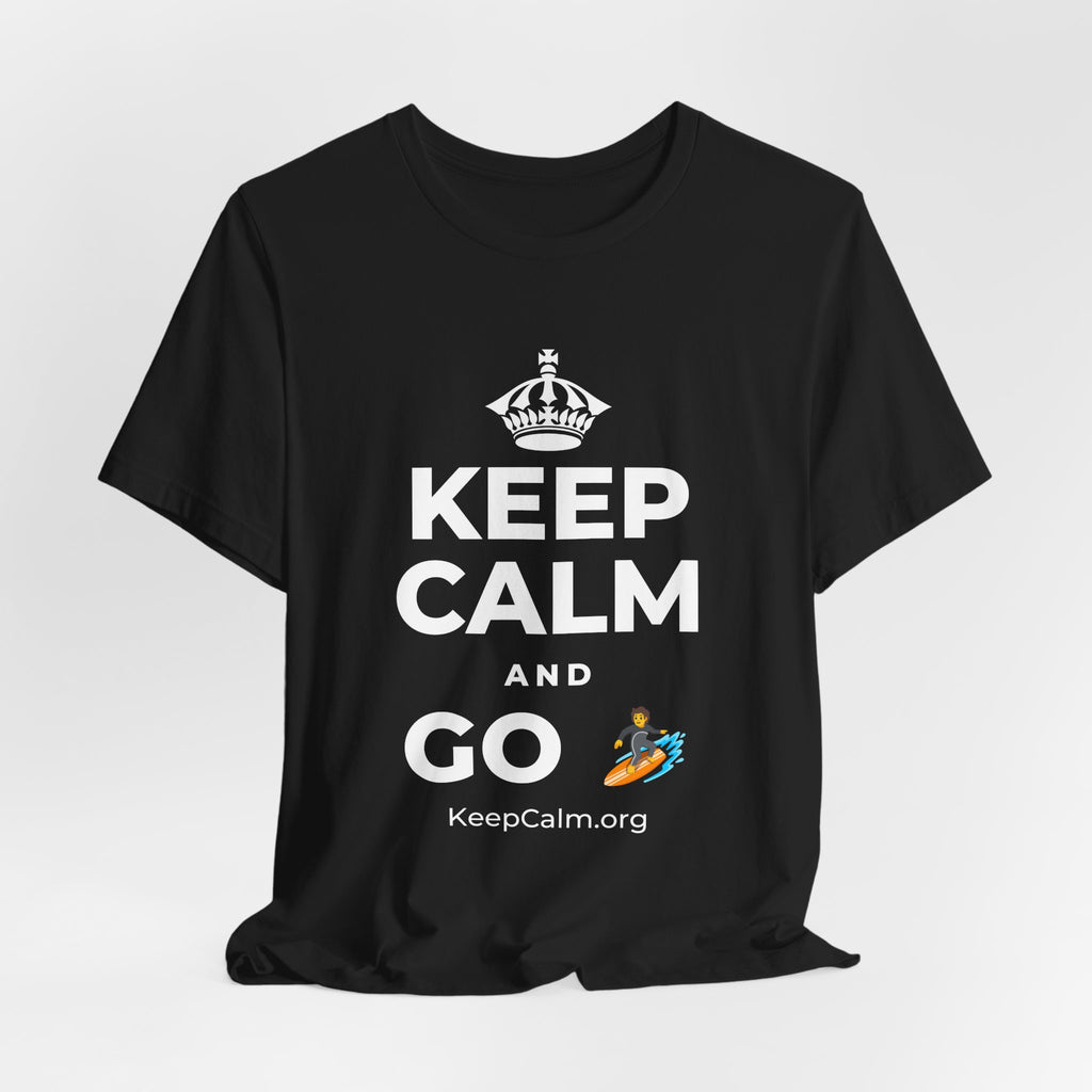 KEEP CALM AND GO 🏄 T-Shirt (White–Asphalt)