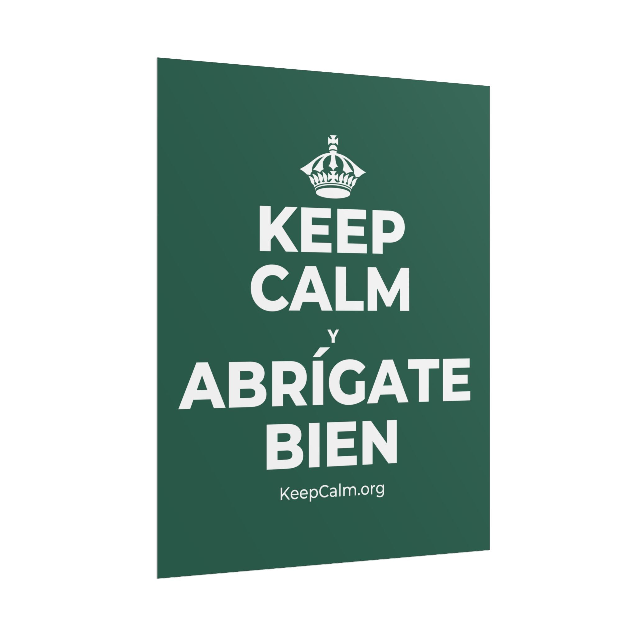 KEEP CALM Y ABRÍGATE BIEN Poster