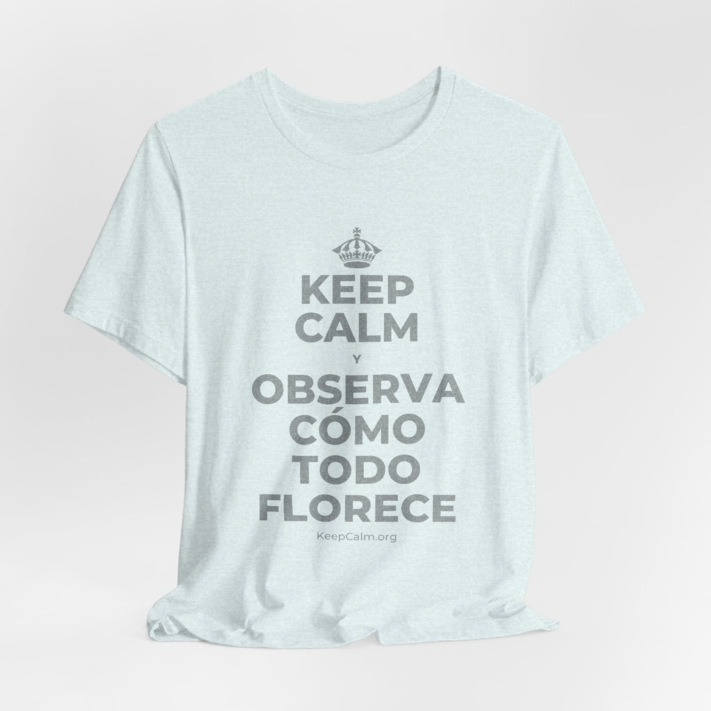 KEEP CALM Y OBSERVA CÓMO TODO FLORECE T-Shirt (Soft Cream–Heather Mauve)