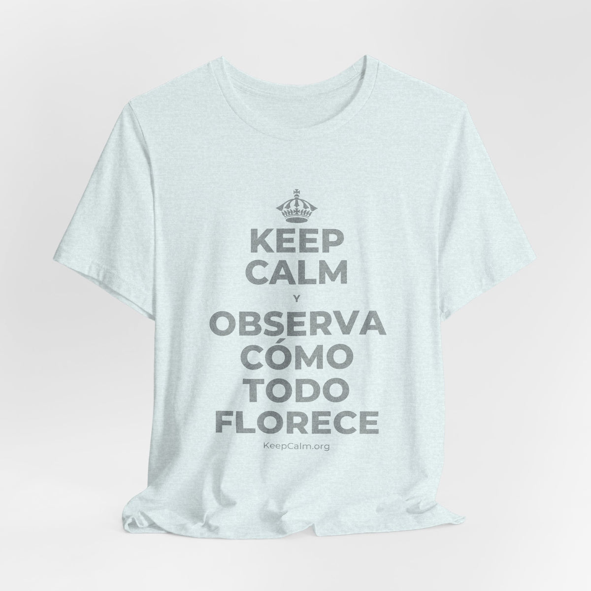 KEEP CALM Y OBSERVA CÓMO TODO FLORECE T-Shirt (Soft Cream–Heather Mauve)