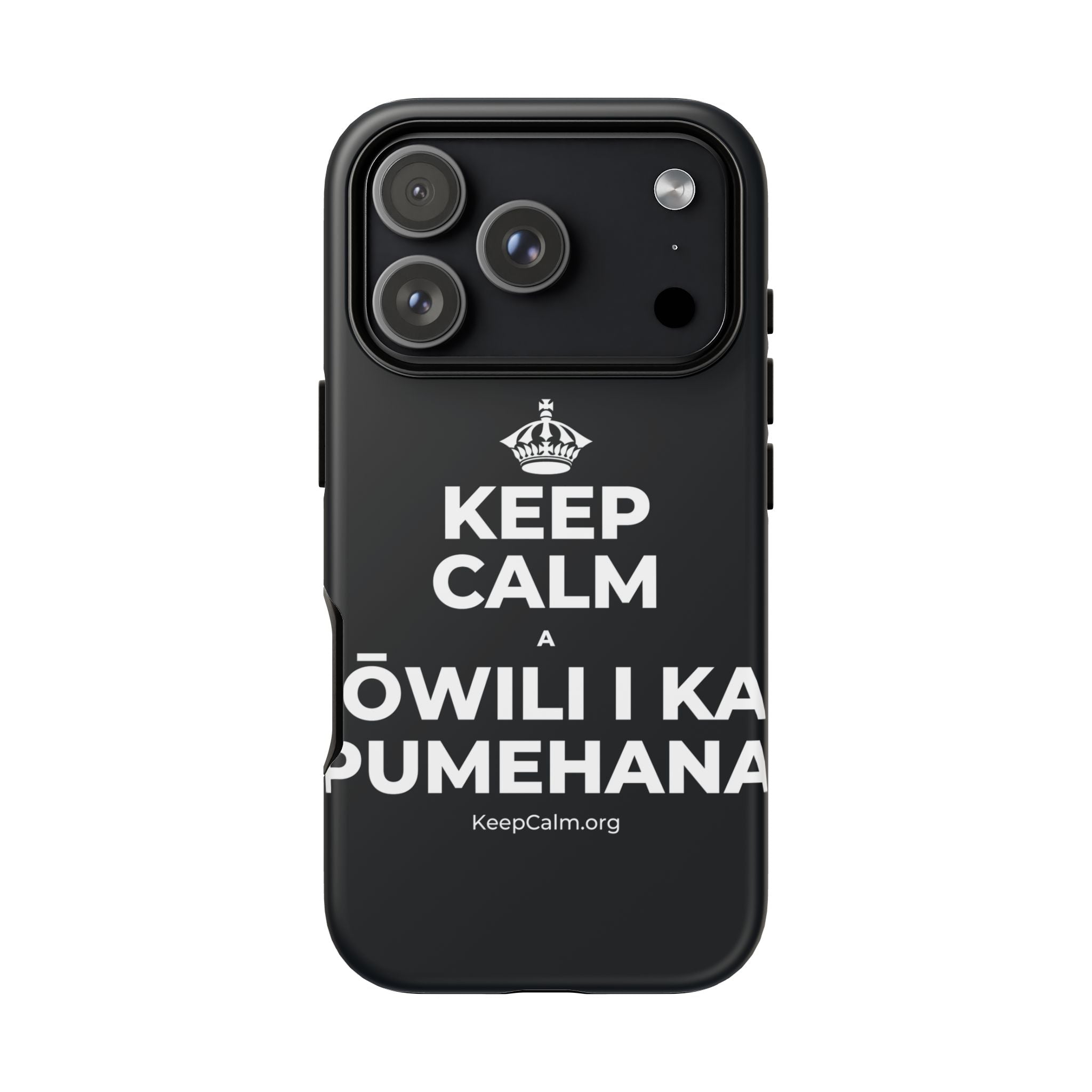 KEEP CALM A ʻŌWILI I KA PUMEHANA Phone Case (Dark)
