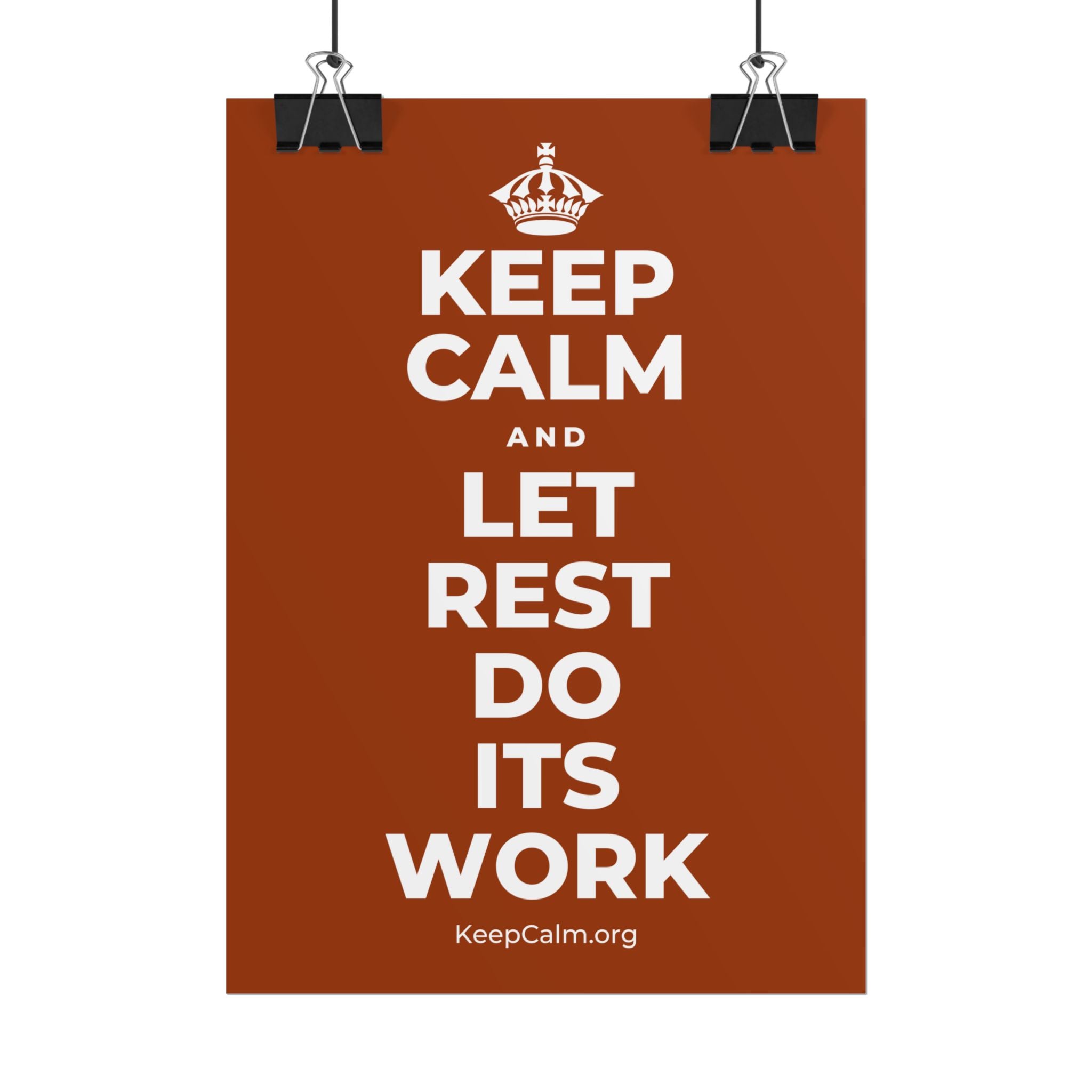 KEEP CALM AND LET REST DO ITS WORK Poster
