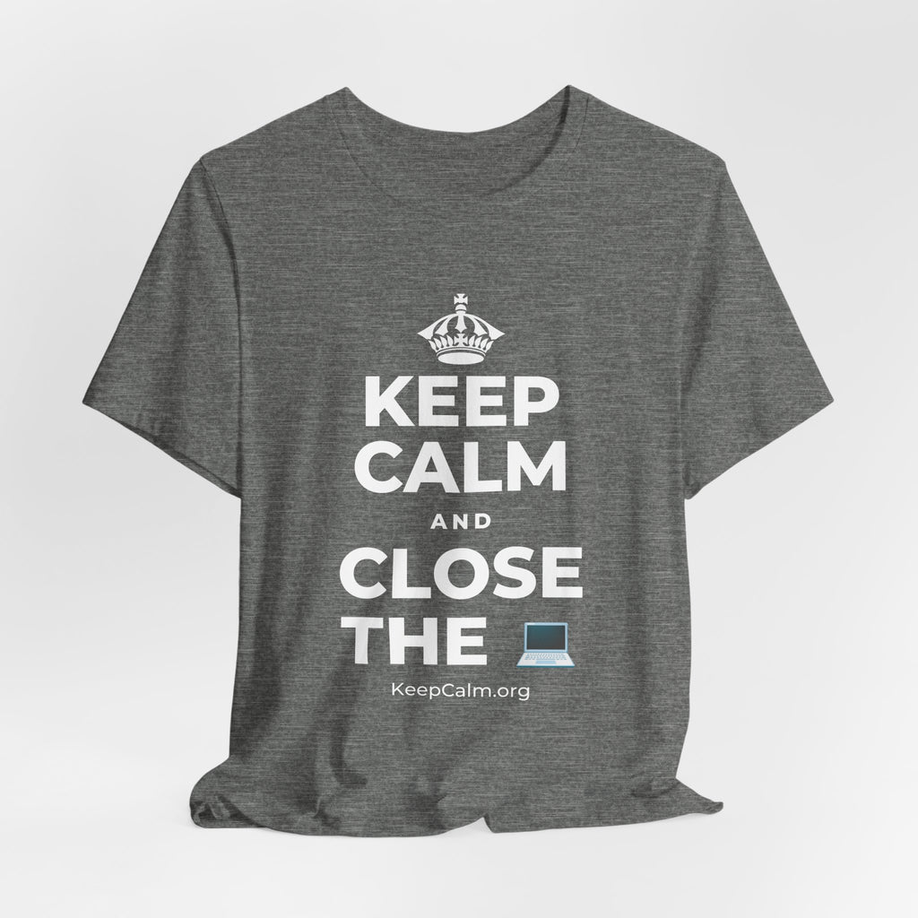 KEEP CALM AND CLOSE THE 💻 T-Shirt (Baby Blue–Silver)