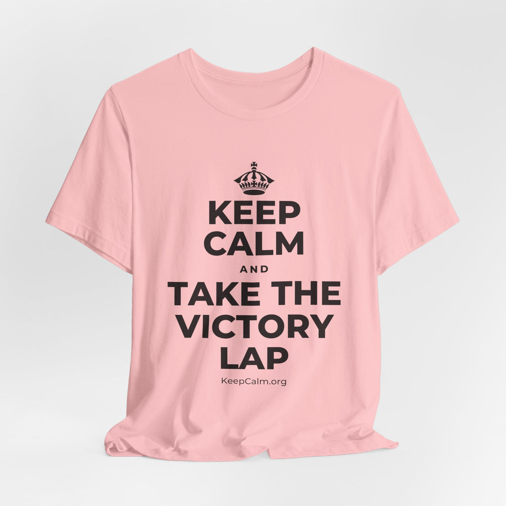 KEEP CALM AND TAKE THE VICTORY LAP T-Shirt (White–Asphalt)