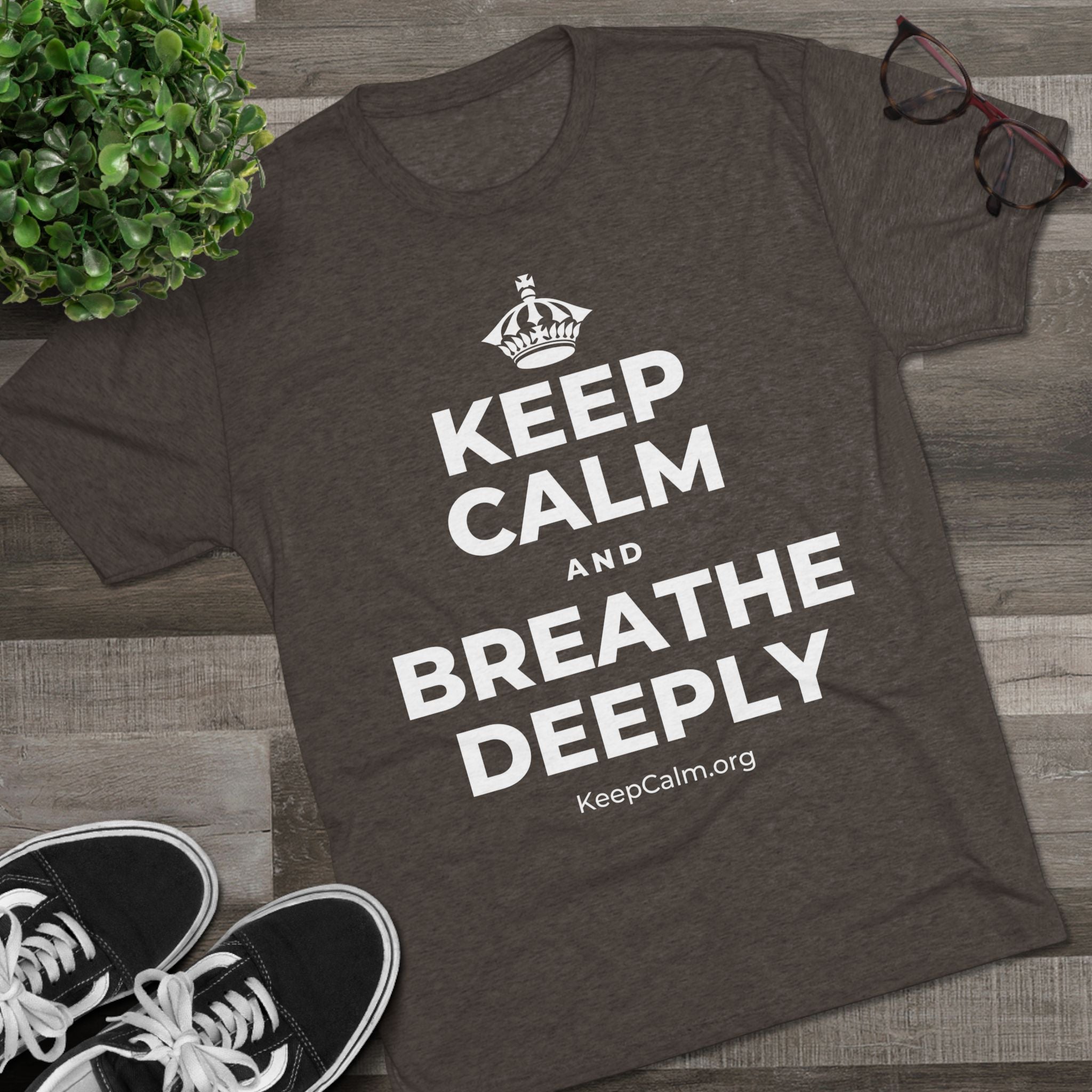 KEEP CALM AND BREATHE DEEPLY Tri-Blend Tee