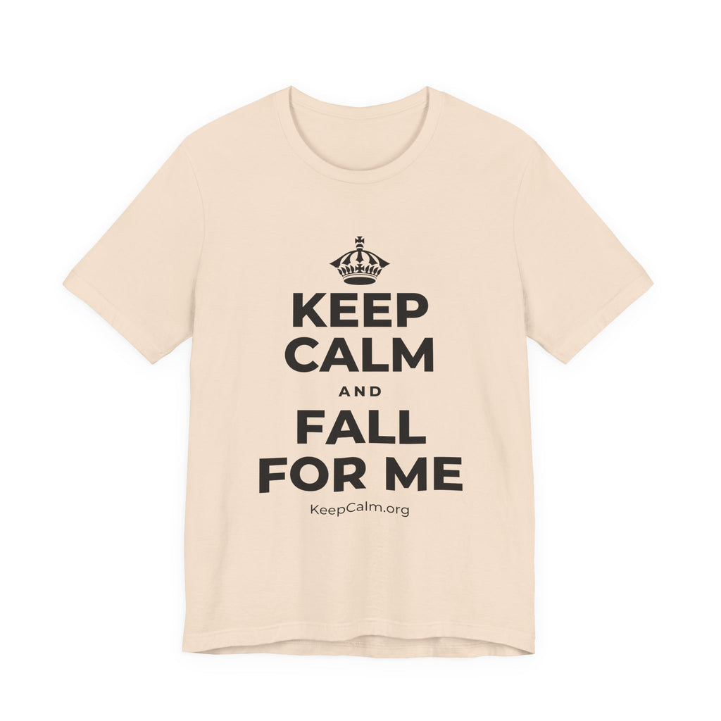 KEEP CALM AND FALL FOR ME T-Shirt (Soft Cream–Heather Mauve)