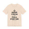 KEEP CALM AND FALL FOR ME T-Shirt (Soft Cream–Heather Mauve)